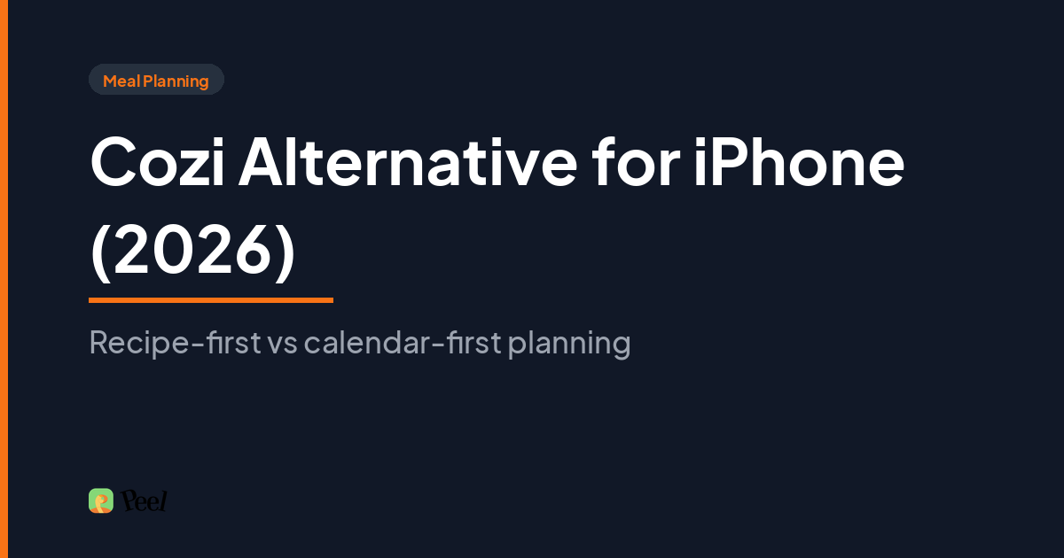 Peel vs Cozi comparison for iPhone: recipe-first flexible meal planning next to a calendar-first family organizer