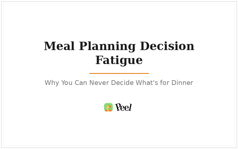 Meal planning decision fatigue