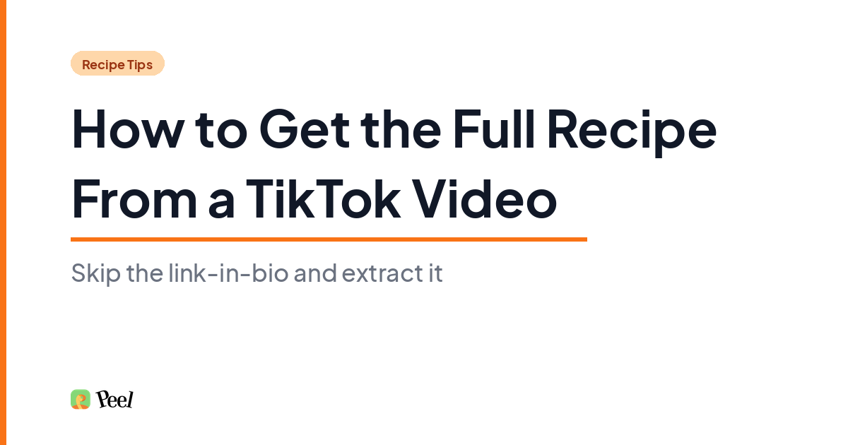 How to get the full recipe from a TikTok video on iPhone using Peel