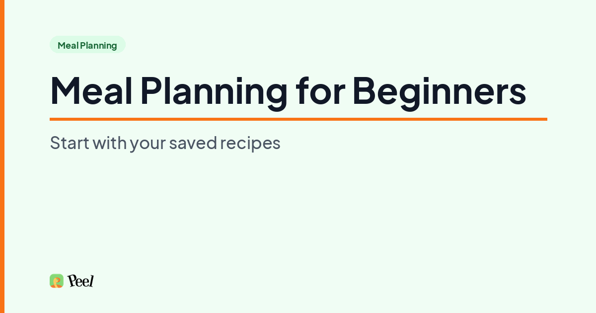 Meal planning for beginners starting from saved TikTok and Instagram recipes
