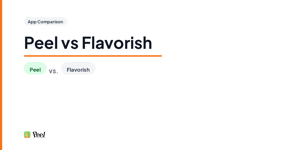 Peel vs Flavorish comparison showing recipe import and meal planning differences between the two iPhone apps