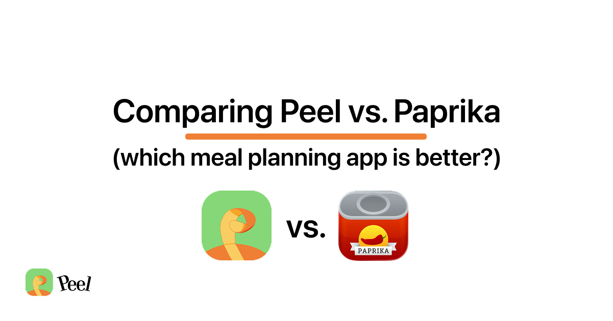 Peel vs Paprika Recipe Manager comparison 2026
