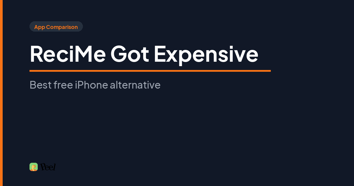 Screenshot showing Peel as a free recime alternative for iPhone with unlimited recipe imports and meal planning