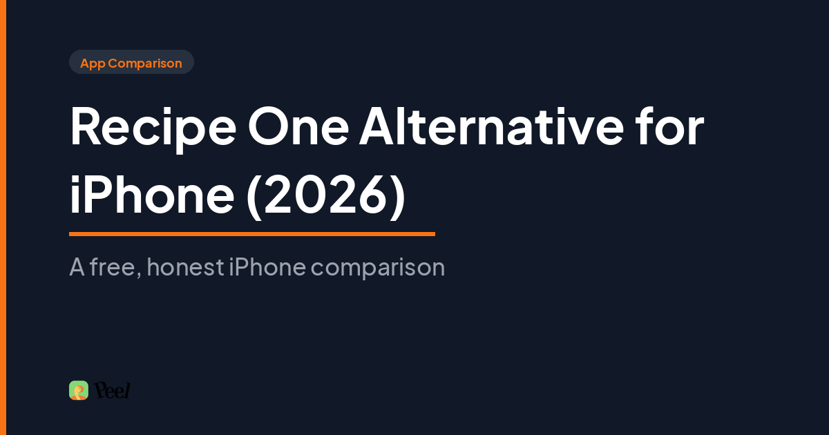 Recipe One app alternative for iPhone comparison showing Peel with unlimited free recipe storage and social video import