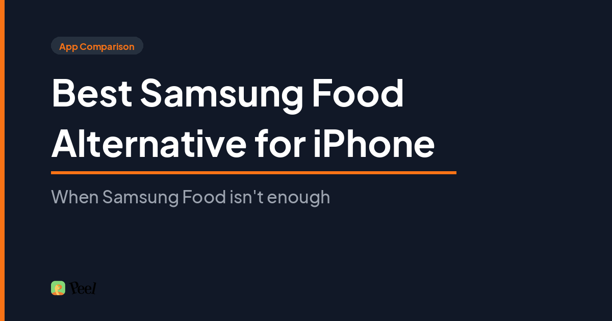 Best samsung food alternative apps for iPhone users compared: Peel, ReciMe, and Paprika