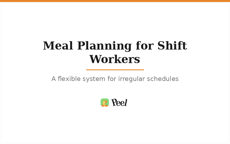 Meal planning for shift workers: a flexible system for irregular schedules
